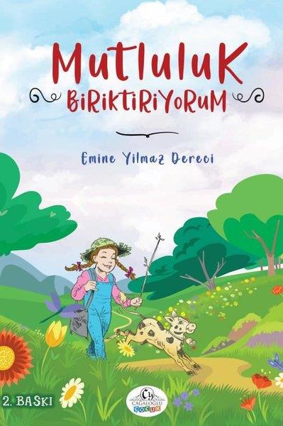 Emine Yılmaz DereciÇocuk Gençlik RomanlarıMutluluk Biriktiriyorum