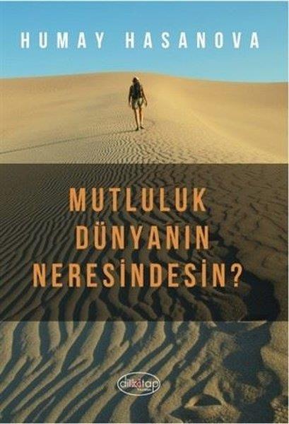 Humay HasanovaTürkçe Şiir KitaplarıMutluluk Dünyanın Neresindesin?