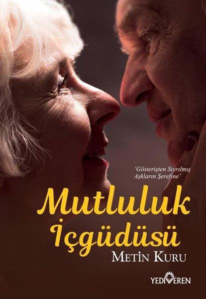 Metin KuruTürkiye RomanMutluluk İçgüdüsü