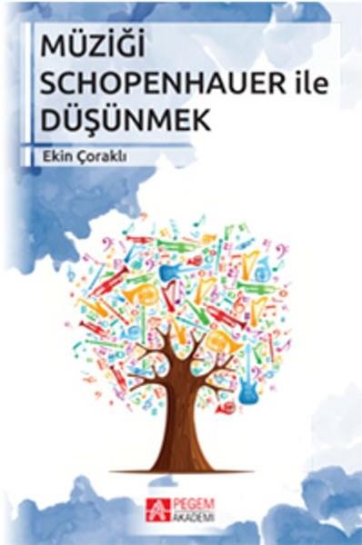 Ekin ÇoraklıFelsefe BilimiMüziği Schopenhauer ile Düşünmek