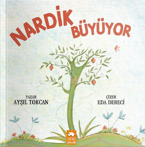 Ayşıl TokcanEgitim Etkinlik KitaplariNardik Büyüyor