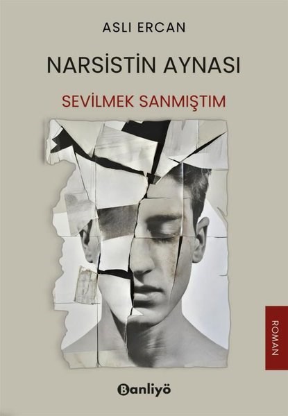Aslı ErcanTürk RomaniNarsistin Aynası - Sevilmek Sanmıştım
