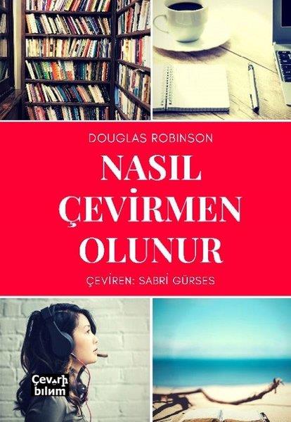 Douglas RobinsonTürkische WissenschaftsbücherNasıl Çevirmen Olunur