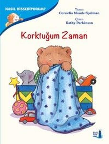 Cornelia Maude SpelmanFarklı Pedagojik Öykü KitaplarıNasıl Hissediyorum?-Korktuğum Zaman