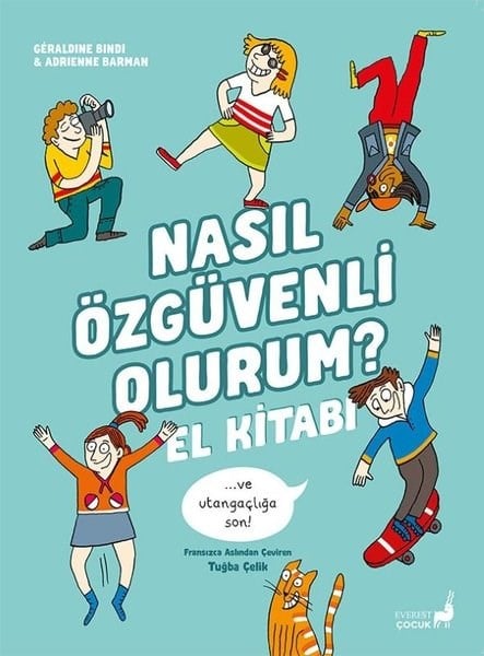 Adrienne BarmanÇocuk Gençlik RomanlarıNasıl Özgüvenli Olurum? El Kitabı