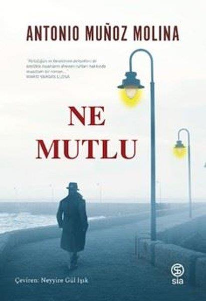 Antonio Munoz MolinaDünya RomanNe Mutlu