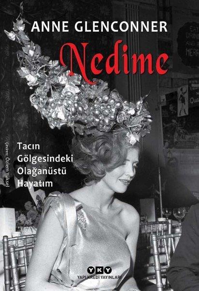 Anne GlenconnerHikaye (Öykü) KitaplarıNedime - Tacın Gölgesindeki Olağanüstü Hayatım