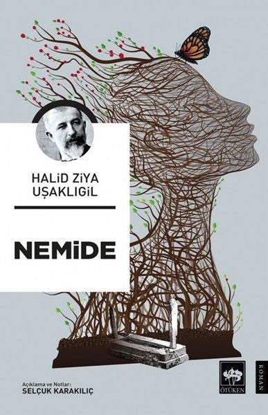 Halid Ziya UşaklıgilHalid Ziya Uşaklıgil (1866 - 1945)Nemide