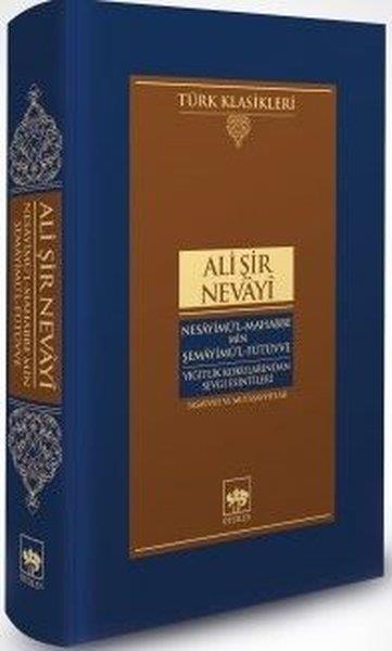 Ali Şir NevayiTasavvuf KitaplarıNesayimü'l - Mahabbe Min Şemayimü'l - Fütüvve - Yiğitlik Kokularından Sevgi Esintileri