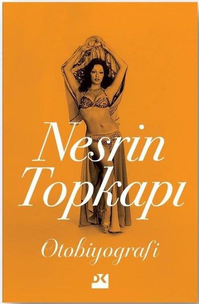 Nesrin TopkapıTarihi Biyografi ve Otobiyografi KitaplarıNesrin Topkapı: Otobiyografi