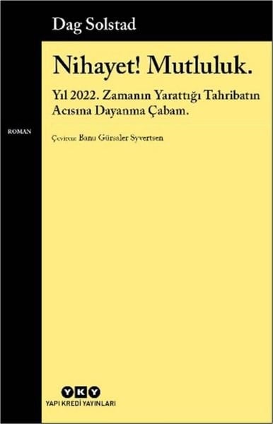 Dag SolstadDünya RomanNihayet! Mutluluk