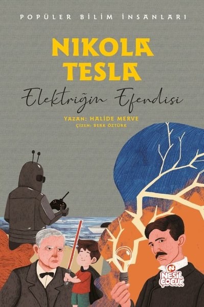 Halide MerveEgitim Etkinlik KitaplariNikola Tesla: Elektriğin Efendisi - Popüler Bilim İnsanları