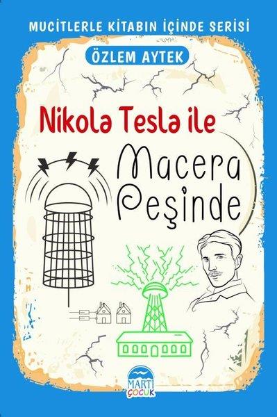 Özlem AytekÇocuk Gençlik RomanlarıNikola Tesla İle Macera Peşinde - Mucitlerle Kitabın İçinde Serisi