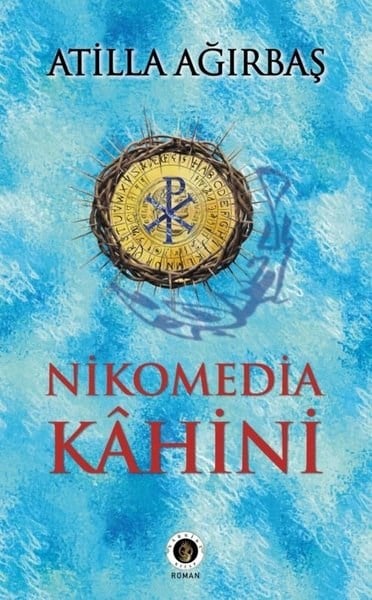 Atilla AğırbaşTürk RomaniNikomedia Kahini