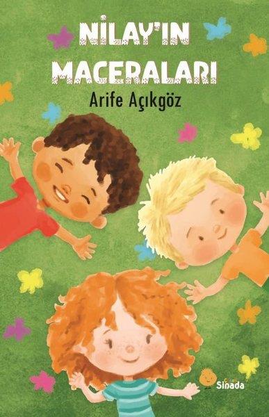 Arife AçıkgözÇocuk Hikaye KitaplarıNilay'ın Maceraları