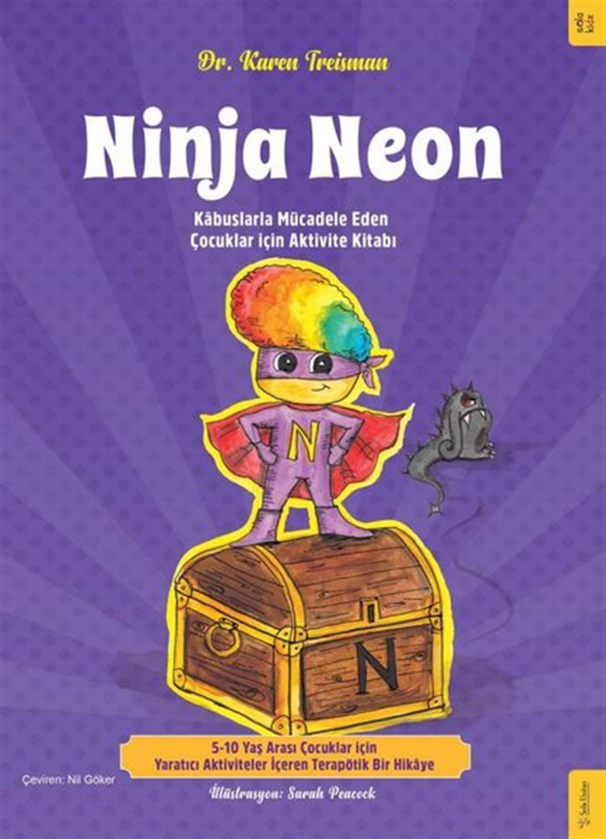 Karen TreismanEtkinlik KitaplarıNinja Neon - Kabuslarla Mücadele Eden Çocuklar için Aktivite Kitabı