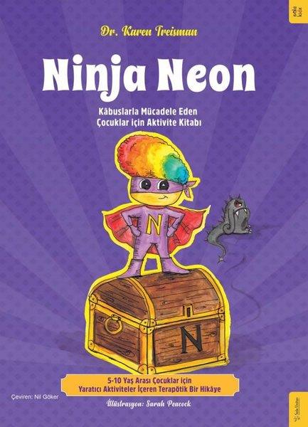 Karen TreismanEtkinlik KitaplarıNinja Neon - Kabuslarla Mücadele Eden Çocuklar için Aktivite Kitabı