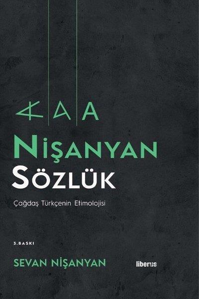 Sevan NişanyanSözlükler ve Konuşma KılavuzlarıNişanyan Sözlük - Çağdaş Türkçenin Etimolojisi