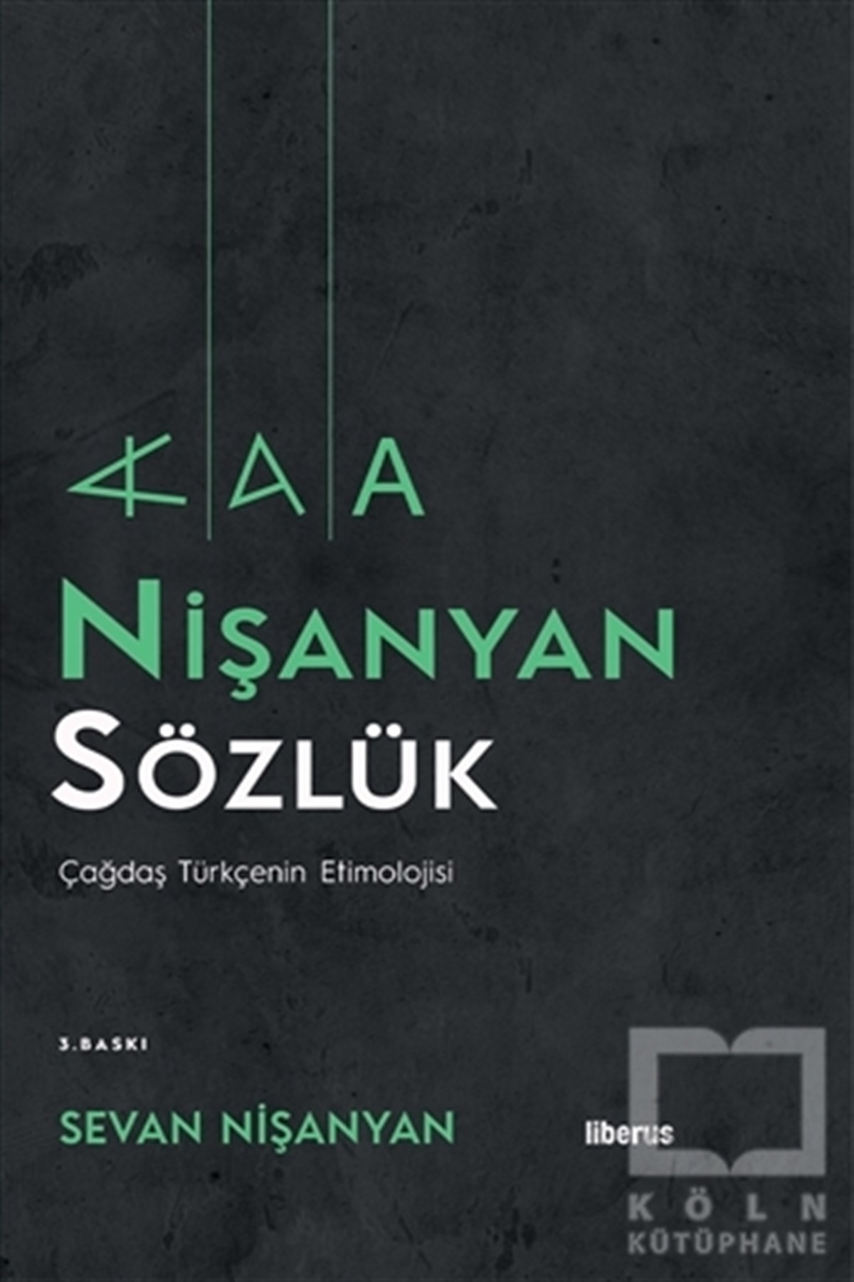 Sevan NişanyanSözlükler ve Konuşma KılavuzlarıNişanyan Sözlük (Ciltli)