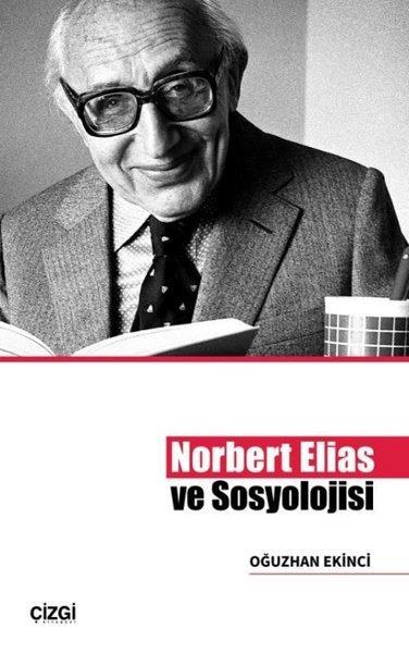 Oğuzhan EkinciSosyoloji KitaplarıNorbert Elias ve Sosyolojisi