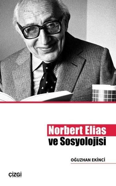 Oğuzhan EkinciSosyoloji KitaplarıNorbert Elias ve Sosyolojisi