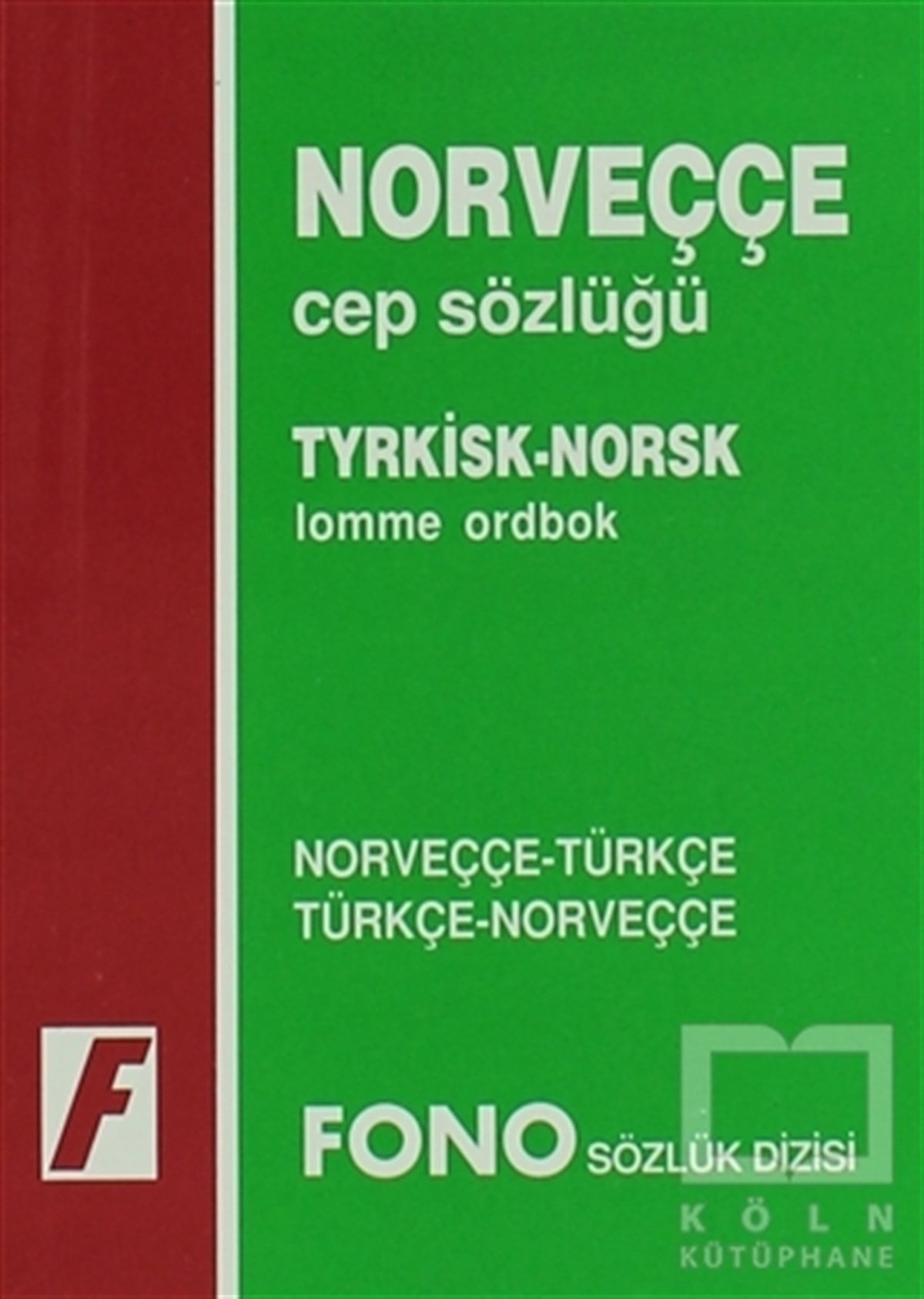 KolektifSözlükler ve Konuşma KılavuzlarıNorveççe / Türkçe - Türkçe / Norveççe Cep Sözlüğü