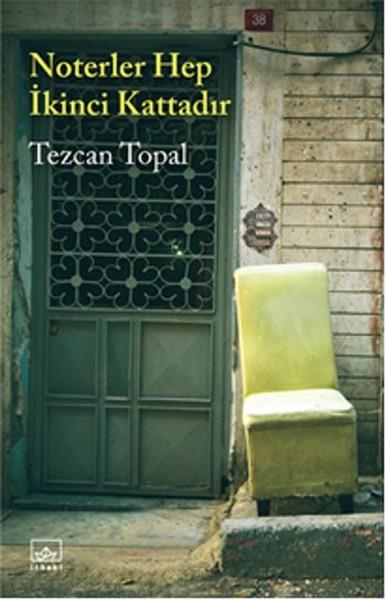 Tezcan TopalTürkische RomaneNoterler Hep İkinci Kattadır
