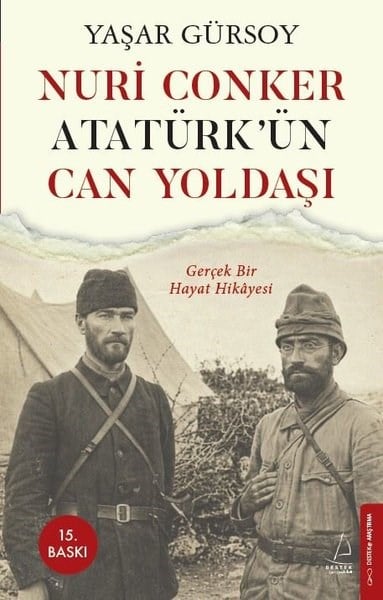 Yaşar GürsoyMustafa Kemal Atatürk KitaplarıNuri Conker: Atatürk'ün Can Yoldaşı - Gerçek Bir Hayat Hikayesi