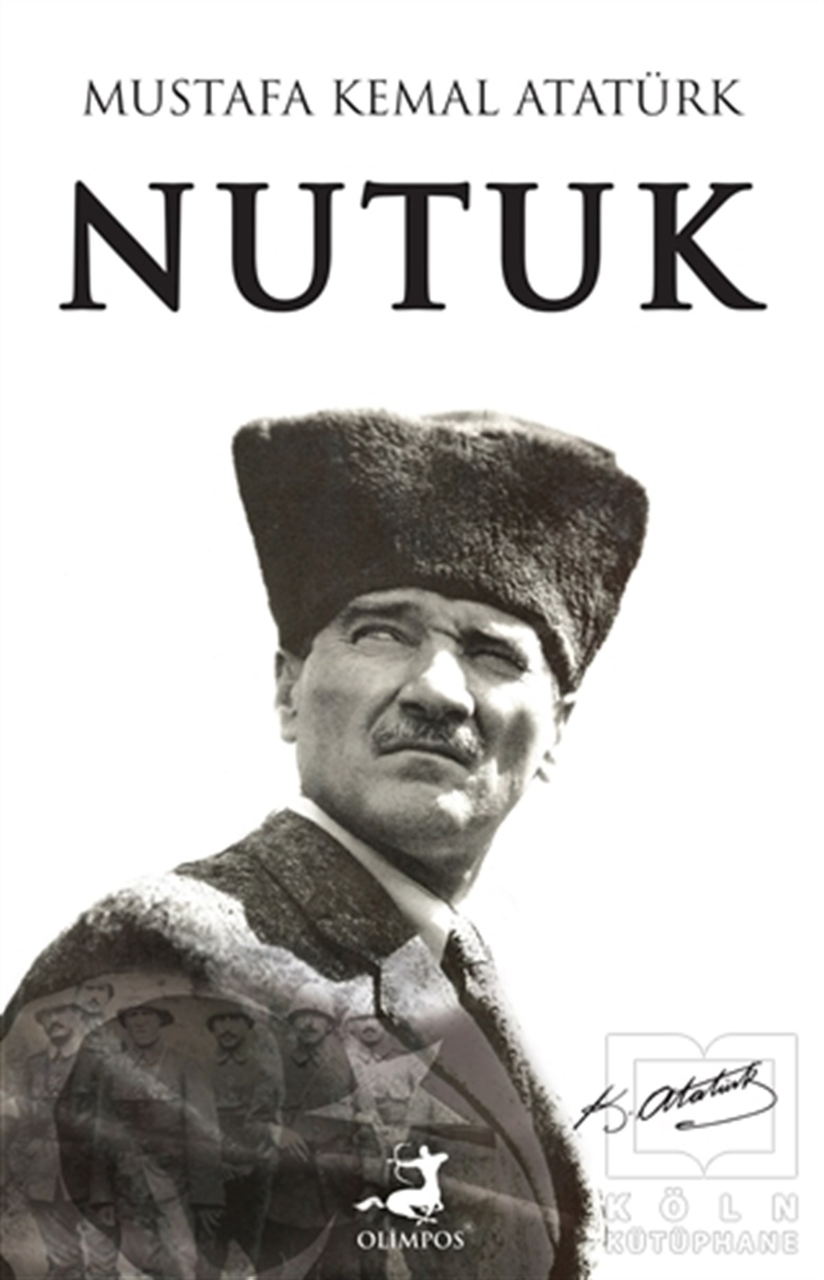 Mustafa Kemal AtatürkMustafa Kemal AtatürkNutuk