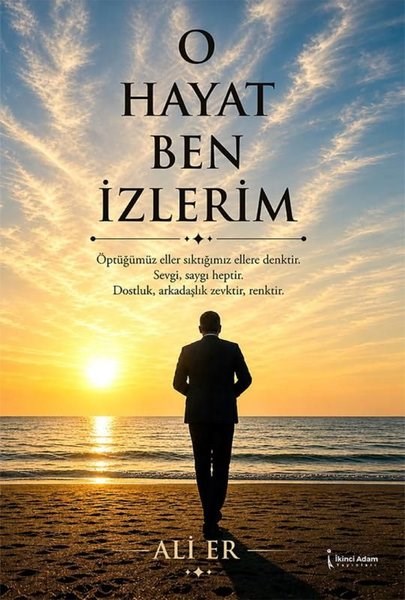 Ali ErTürk ŞiiriO Hayat Ben İzlerim