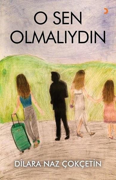 Dilara Naz ÇokçetinHikaye (Öykü) KitaplarıO Sen Olmalıydın