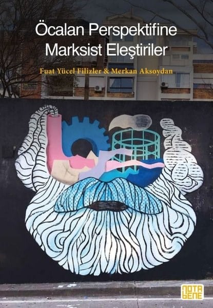 Fuat Yücel FilizlerFelsefe BilimiÖcalan Perspektifine Marksist Eleştiriler