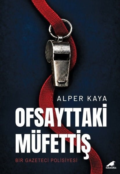 Alper KayaPolisiye Romanlar & Cinayet RomanlarıOfsayttaki Müfettiş - Bir Gazeteci Polisiyesi