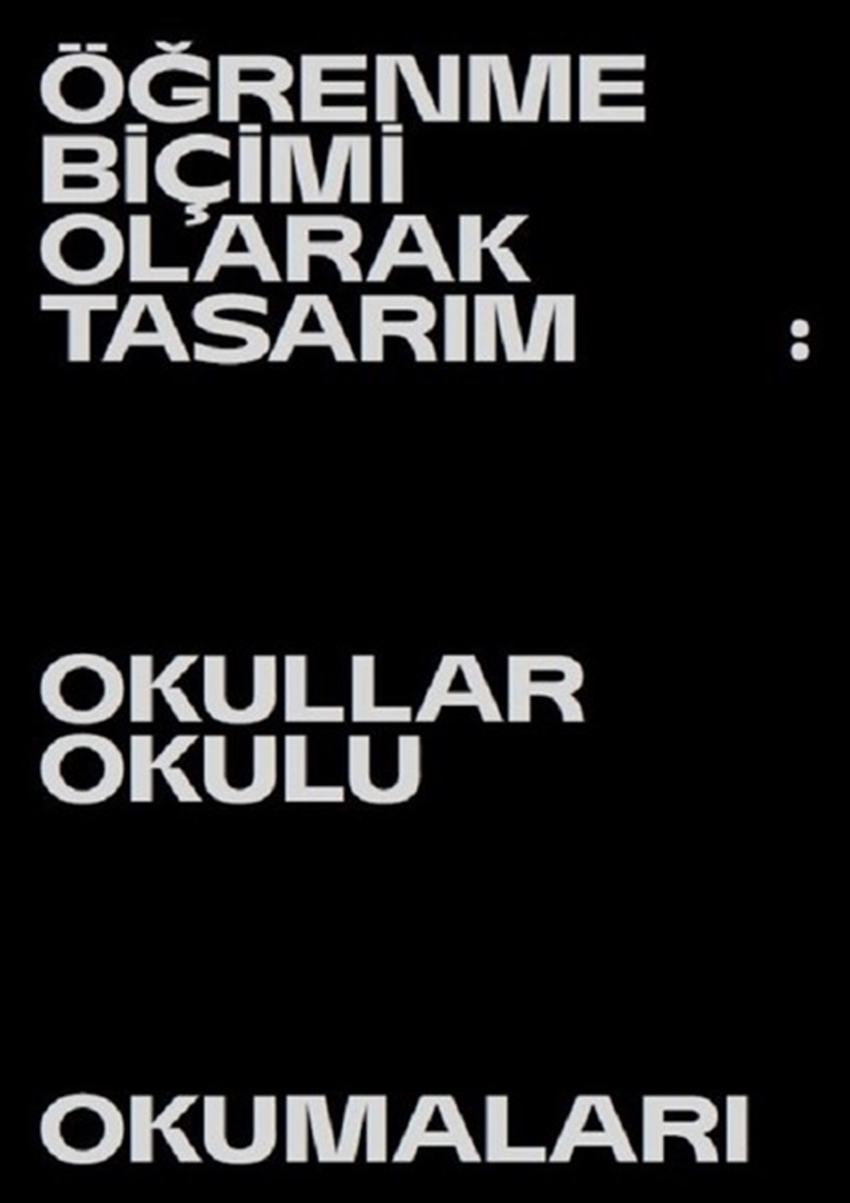 KolektifKunsttheorie BücherÖğrenme Biçimi Olarak Tasarım-Okullar Okulu Okumaları-4.İstanbul Tasarım Bienali