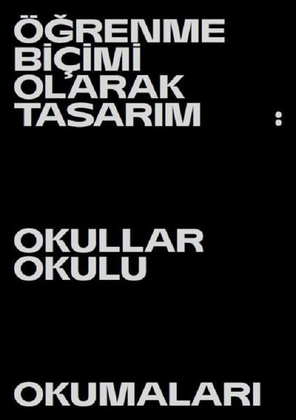 KolektifKunsttheorie BücherÖğrenme Biçimi Olarak Tasarım-Okullar Okulu Okumaları-4.İstanbul Tasarım Bienali