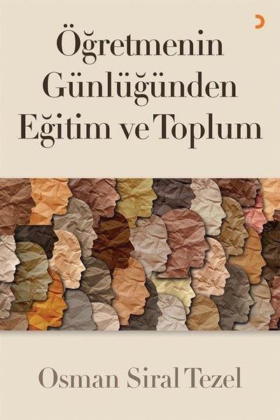 Osman Sıral TezelMemoiren & Brief & TagebuchÖğretmenin Günlüğünden Eğitim ve Toplum