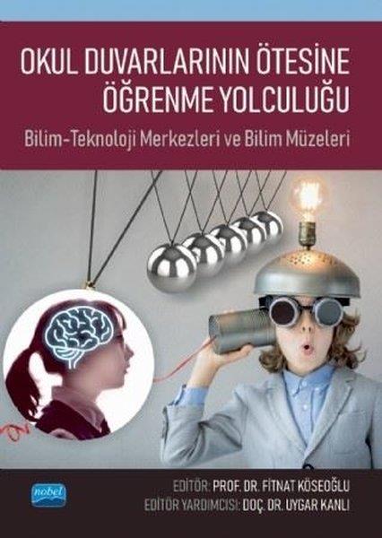 KolektifBilim ve Mühendislik KitaplarıOkul Duvarlarının Ötesinde Öğrenme Yolculuğu