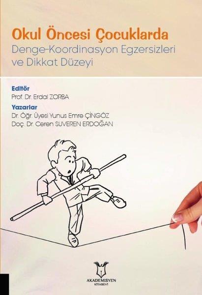 Ceren Suveren ErdoğanÇocuk Gelişimi KitaplarıOkul Öncesi Çocuklarda Denge - Koordinasyon Egzersizleri ve Dikkat Düzeyi
