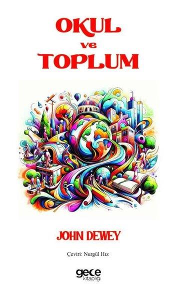 John DeweyFelsefe BilimiOkul ve Toplum