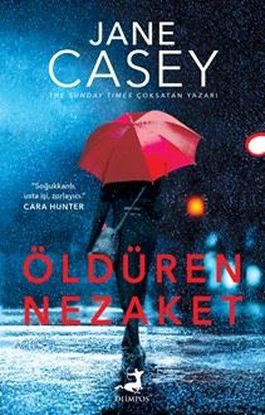 Jane CaseyPolisiye Romanlar & Cinayet RomanlarıÖldüren Nezaket