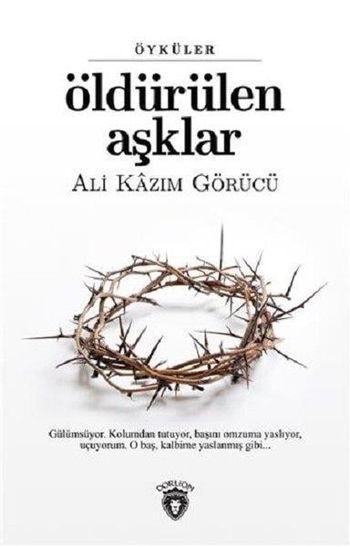 Ali Kazım GörücüGeschichten Öldürülen Aşklar
