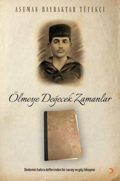 Asuman Bayraktar TüfekçiGeschichten Ölmeye Değecek Zamanlar
