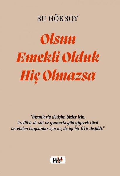 Su GöksoyTürkiye RomanOlsun Emekli Olduk Hiç Olmazsa