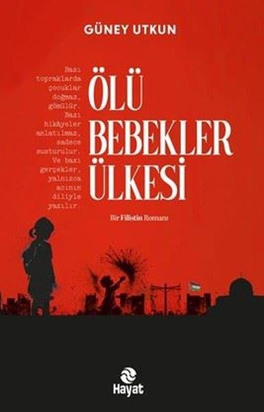Güney UtkunTürk RomaniÖlü Bebekler Ülkesi - Bir Filistin Romanı