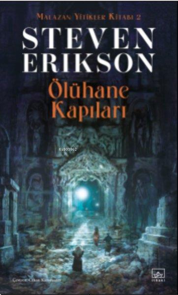 Steven EriksonFantasy und RomaneÖlühane Kapıları - Malazan Yitikler Kitabı 2