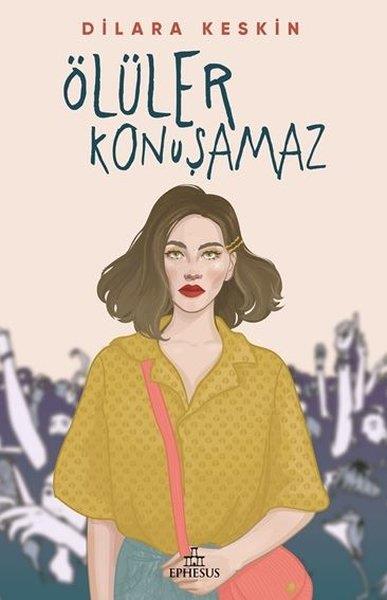 Dilara KeskinTürkçe RomanlarÖlüler Konuşamaz