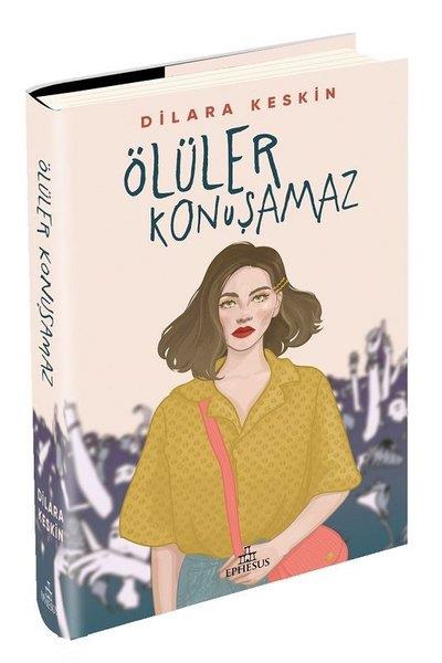 Dilara KeskinTürkçe RomanlarÖlüler Konuşamaz