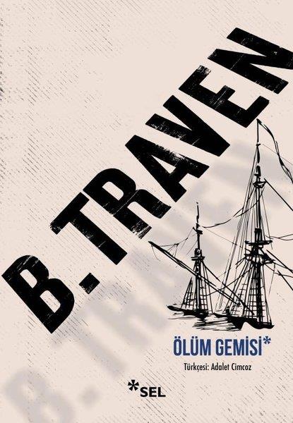 B. TravenDünya RomanÖlüm Gemisi
