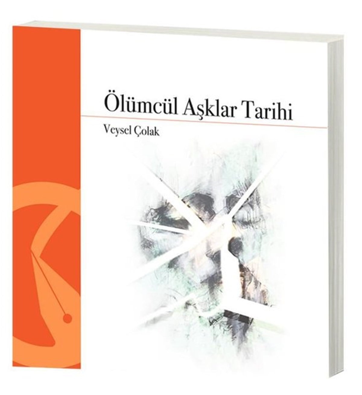 Veysel ÇolakTürk ŞiiriÖlümcül Aşklar Tarihi