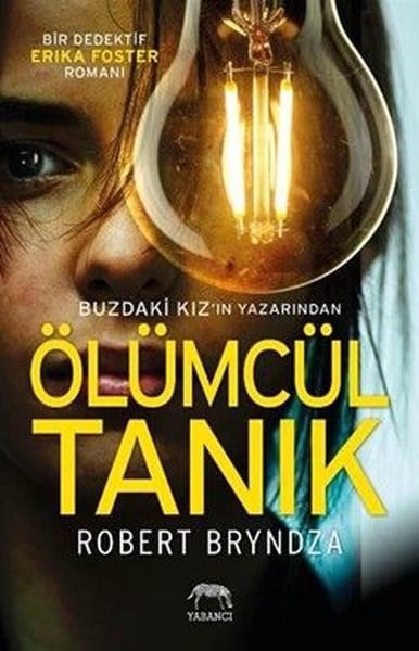 Robert BryndzaPolisiye Romanlar & Cinayet RomanlarıÖlümcül Tanık - Bir Dedektif Erika Foster Romanı
